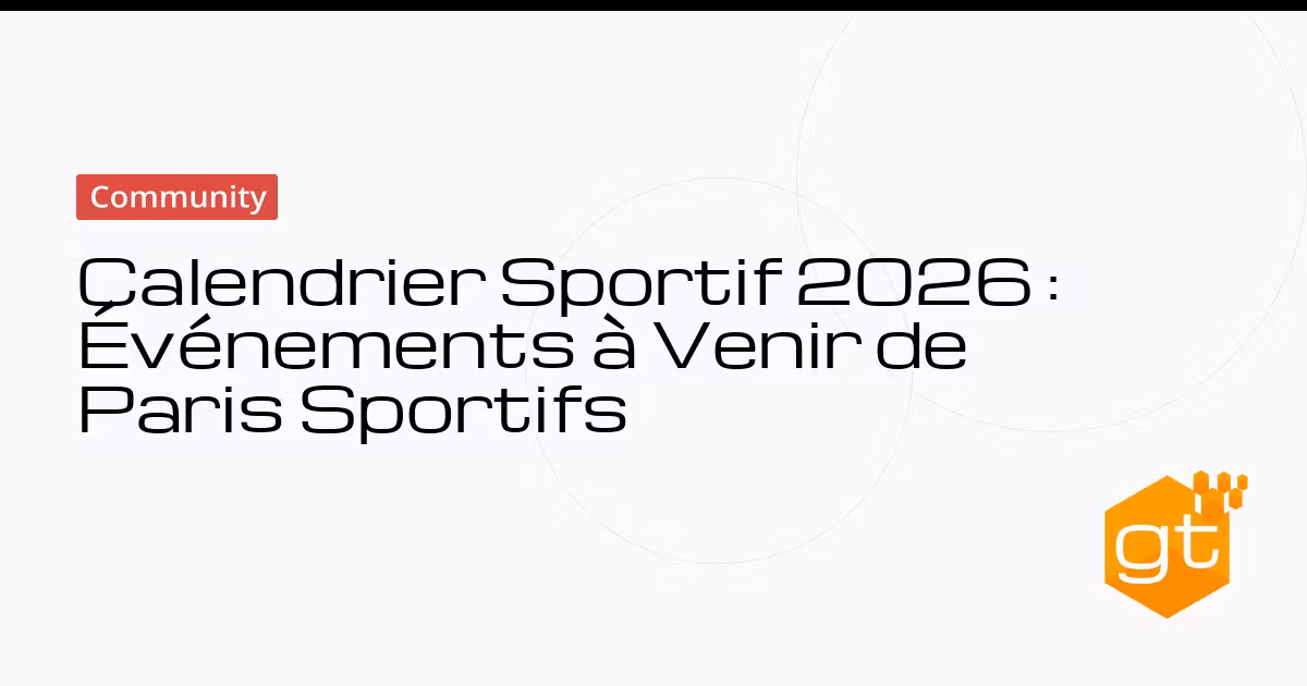 Calendrier Sportif 2026 : Événements à Venir de Paris Sportifs