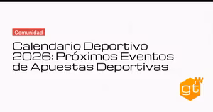 Calendario Deportivo 2026: Próximos Eventos de Apuestas Deportivas