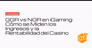 GGR vs NGR en iGaming: Cómo se Miden los Ingresos y la Rentabilidad del Casino