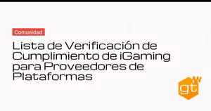 Lista de Verificación de Cumplimiento de iGaming para Proveedores de Plataformas