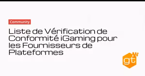 Liste de Vérification de Conformité iGaming pour les Fournisseurs de Plateformes