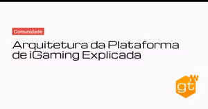 Arquitetura da Plataforma de iGaming Explicada