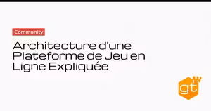 Architecture d'une Plateforme de Jeu en Ligne Expliquée